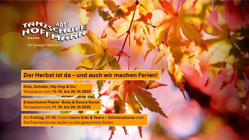 Ankündigung der Herbstferien-Tanzpause der ADTV Tanzschule Hoffmann Braunschweig im Oktober 2025. Tanzpause für Kids und Hip Hop vom 13.10. bis 26.10., für Erwachsene vom 11.10. bis 24.10.